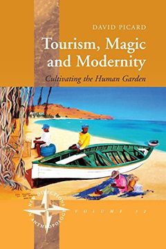 portada Tourism, Magic and Modernity: Cultivating the Human Garden (New Directions in Anthropology) (in English)