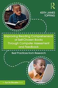 portada Improving Reading Comprehension of Self-Chosen Books Through Computer Assessment and Feedback: Best Practices From Research 