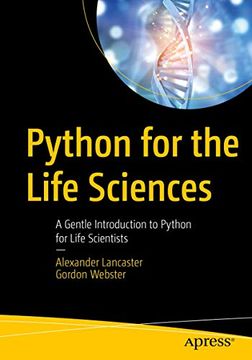 portada Python for the Life Sciences: A Gentle Introduction to Python for Life Scientists (en Inglés)