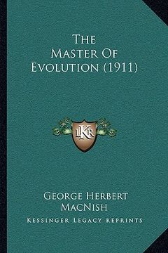 portada the master of evolution (1911) (en Inglés)