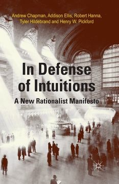 portada In Defense of Intuitions: A New Rationalist Manifesto (en Inglés)