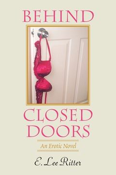 portada Behind Closed Doors: An Erotic Novel (en Inglés)