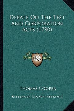 portada debate on the test and corporation acts (1790)