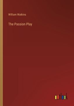 portada The Passion Play (in English)