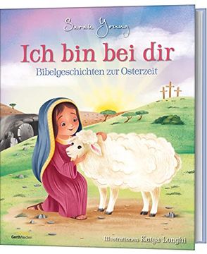 portada Ich bin bei dir - Bibelgeschichten zur Osterzeit (en Alemán)