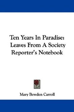 portada ten years in paradise: leaves from a society reporter's not (en Inglés)