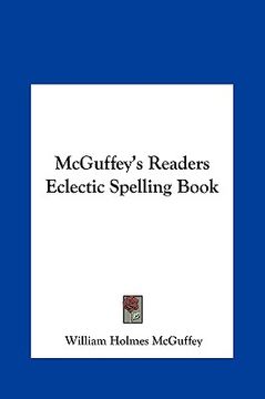 portada mcguffey's readers eclectic spelling book (en Inglés)