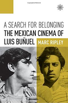 portada A Search for Belonging: The Mexican Cinema of Luis Buñuel (en Inglés)