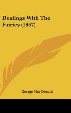 portada dealings with the fairies (1867) (en Inglés)