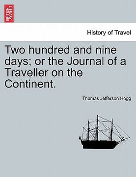 portada two hundred and nine days; or the journal of a traveller on the continent. (en Inglés)