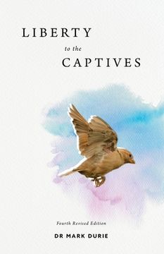 portada Liberty to the Captives: Freedom from Islam and Dhimmitude through the Cross