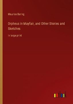 portada Orpheus in Mayfair, and Other Stories and Sketches: in large print (in English)