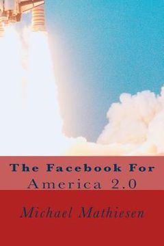 portada Facebook For The 2nd American Revolution: America 2.0 (en Inglés)