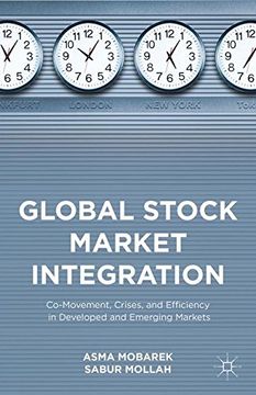 portada Global Stock Market Integration: Co-Movement, Crises, and Efficiency in Developed and Emerging Markets (in English)