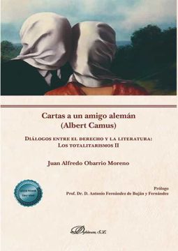 portada Cartas a un Amigo Alemán (Albert Camus) Diálogos Entre el Derecho y la Literatura: Los Totalitarismos ii (in Spanish)