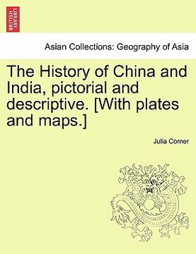 portada the history of china and india, pictorial and descriptive. [with plates and maps.]