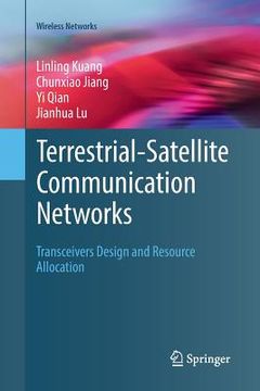 portada Terrestrial-Satellite Communication Networks: Transceivers Design and Resource Allocation (en Inglés)