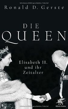 portada Die Queen: Elisabeth ii. Und ihr Zeitalter (en Alemán)