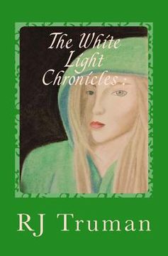 portada The White Light Chronicles: Rowena - Forever Green (in English)