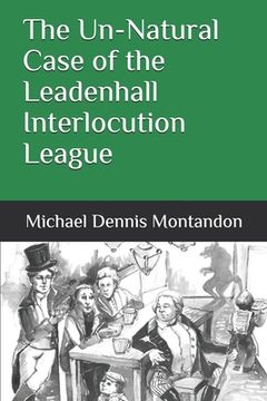 portada The Un-Natural Case of the Leadenhall Interlocution League (en Inglés)