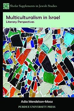 portada Multiculturalism in Israel: Literary Perspectives (Shofar Supplements in Jewish Studies) (in English)