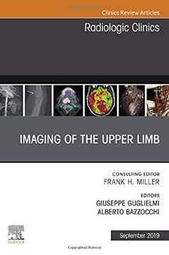 portada Imaging of the Upper Limb, an Issue of Radiologic Clinics of North America, 1e (The Clinics: Radiology) (en Inglés)