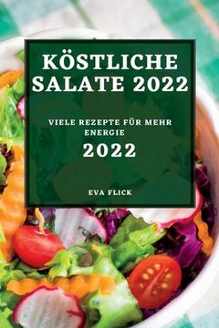 portada Köstliche Salate 2022: Viele Rezepte Für Mehr Energie (en Alemán)