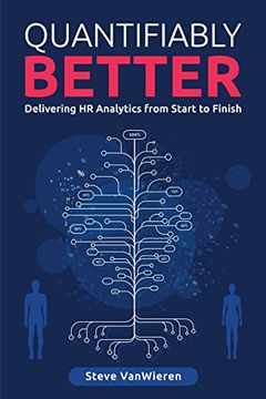 portada Quantifiably Better: Delivering Human Resource (HR) Analytics from Start to Finish (en Inglés)
