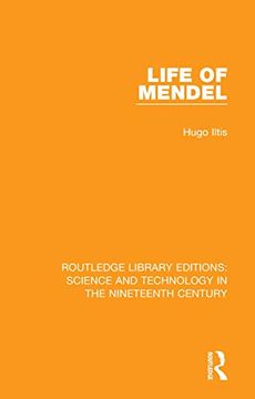 portada Life of Mendel (Routledge Library Editions: Science and Technology in the Nineteenth Century) (en Inglés)