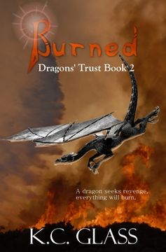 portada Burned: Dragons' Trust Book 2 (en Inglés)
