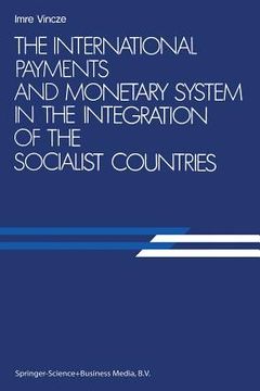 portada The International Payments and Monetary System in the Integration of the Socialist Countries