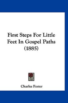 portada first steps for little feet in gospel paths (1885) (in English)