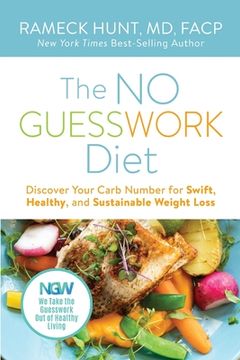 portada The NO GUESSWORK Diet: Discover Your Carb Number Swift, Healthy, and Sustainable Weight Loss (in English)
