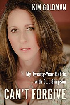 portada Can't Forgive: My 20-Year Battle with O.J. Simpson (en Inglés)