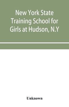portada New York State Training School for Girls at Hudson, N.Y