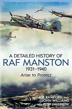portada The Detailed History of raf Manston 1931-40: Arise to Protect