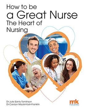 portada How to be a Great Nurse - the Heart of Nursing (en Inglés)