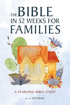 portada The Bible in 52 Weeks for Families: A Yearlong Bible Study (en Inglés)