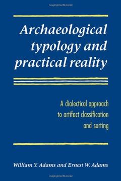 portada Archaeologcl Typology Prac Reality: A Dialectical Approach to Artifact Classification and Sorting (en Inglés)