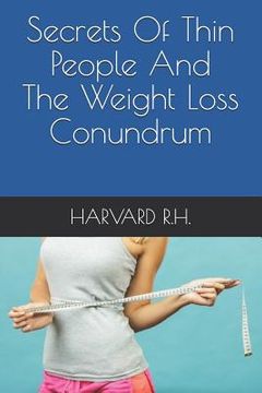 portada Secrets of Thin People and the Weight Loss Conundrum (in English)