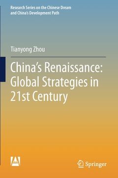 portada China's Renaissance: Global Strategies in 21st Century