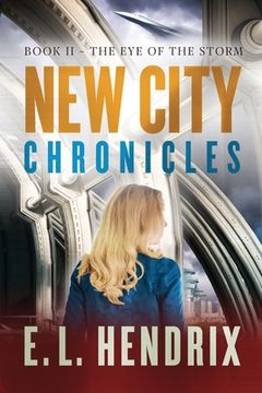 portada New City Chronicles - Book 2 - The Eye of the Storm (en Inglés)