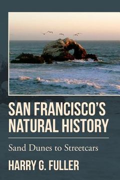 portada San Francisco's Natural History: Sand Dunes to Streetcars