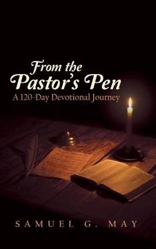 portada From the Pastor's Pen: A 120-Day Devotional Journey (in English)