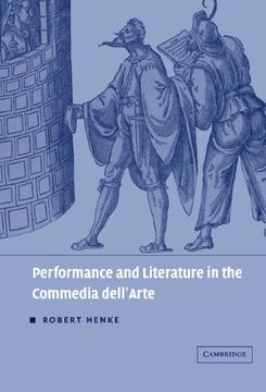 portada Performance and Literature in the Commedia Dell'arte Hardback (Theatre in Europe: A Documentary History) 