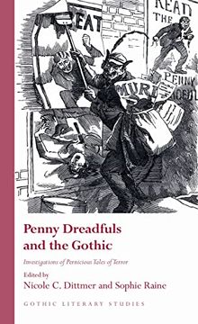portada Penny Dreadfuls and the Gothic: Investigations of Pernicious Tales of Terror (Gothic Literary Studies) (en Inglés)