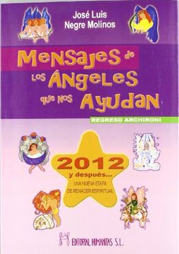 portada Mensajes de los ángeles que nos ayudan: 2012 y después... una nueva etapa de renacer espiritual