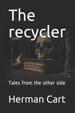 portada The recycler: Tales from the other side (in English)