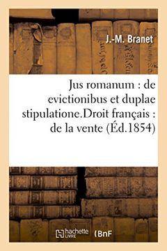 portada Jus Romanum: De Evictionibus et Duplae Stipulatione. Droit Français: De la Vente 