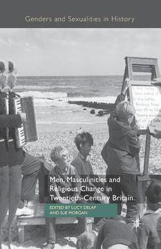 portada Men, Masculinities and Religious Change in Twentieth-Century Britain (en Inglés)